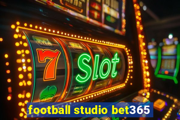 football studio bet365